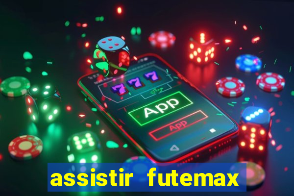 assistir futemax real madrid